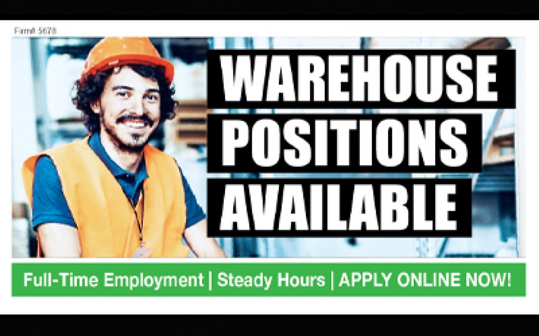 Now Hiring… Warehouse Positions!
