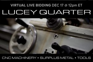December 2020 Lucey Quarter Auction CNC Machines Metal Steel Contractor Tools Combilifts
