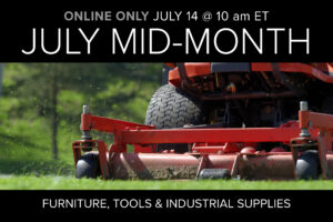 July Mid Month Auction Online Only July 14 at 10 am ET