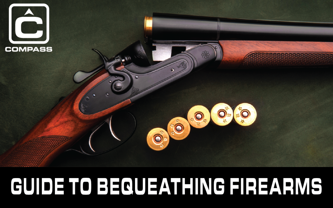 A Guide to Bequeathing Firearms