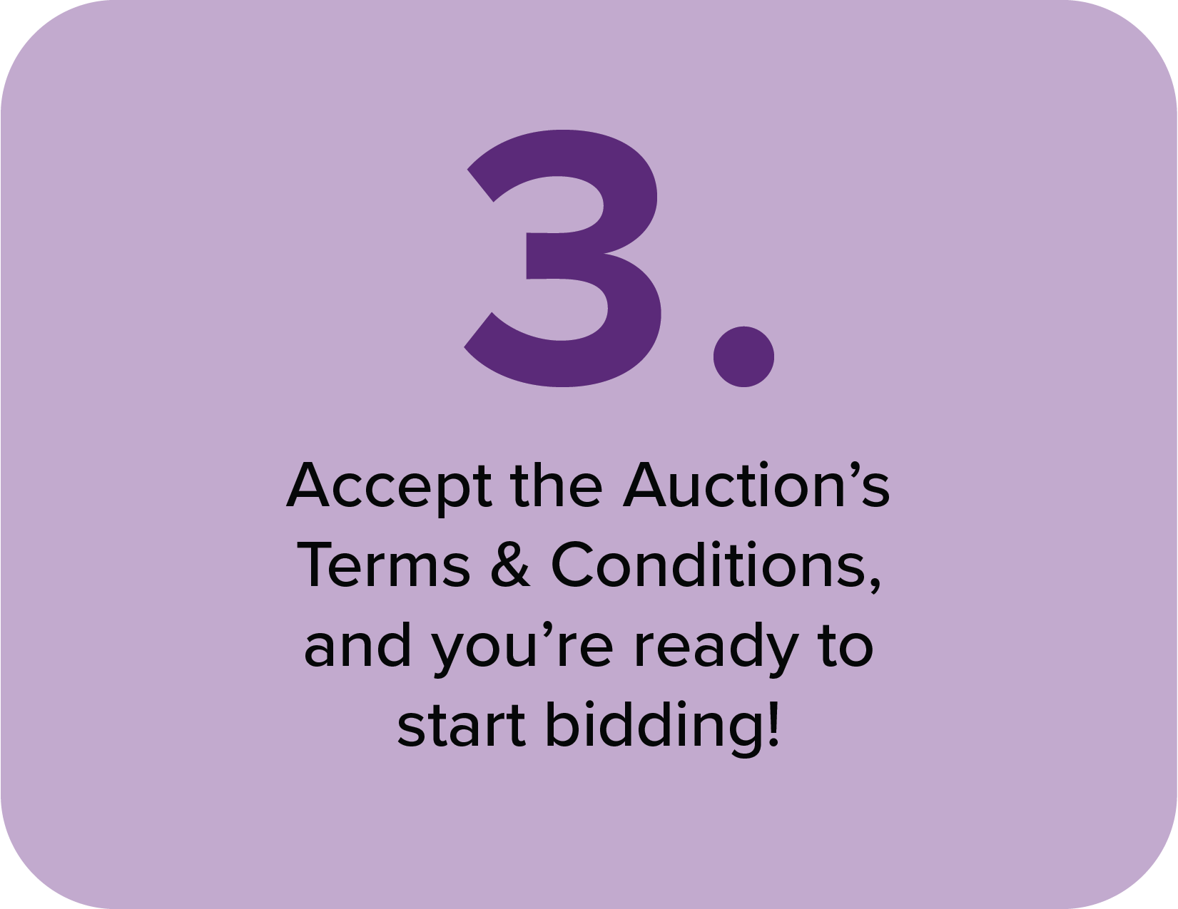 Accept an Auction's Terms & Conditions to get started!
