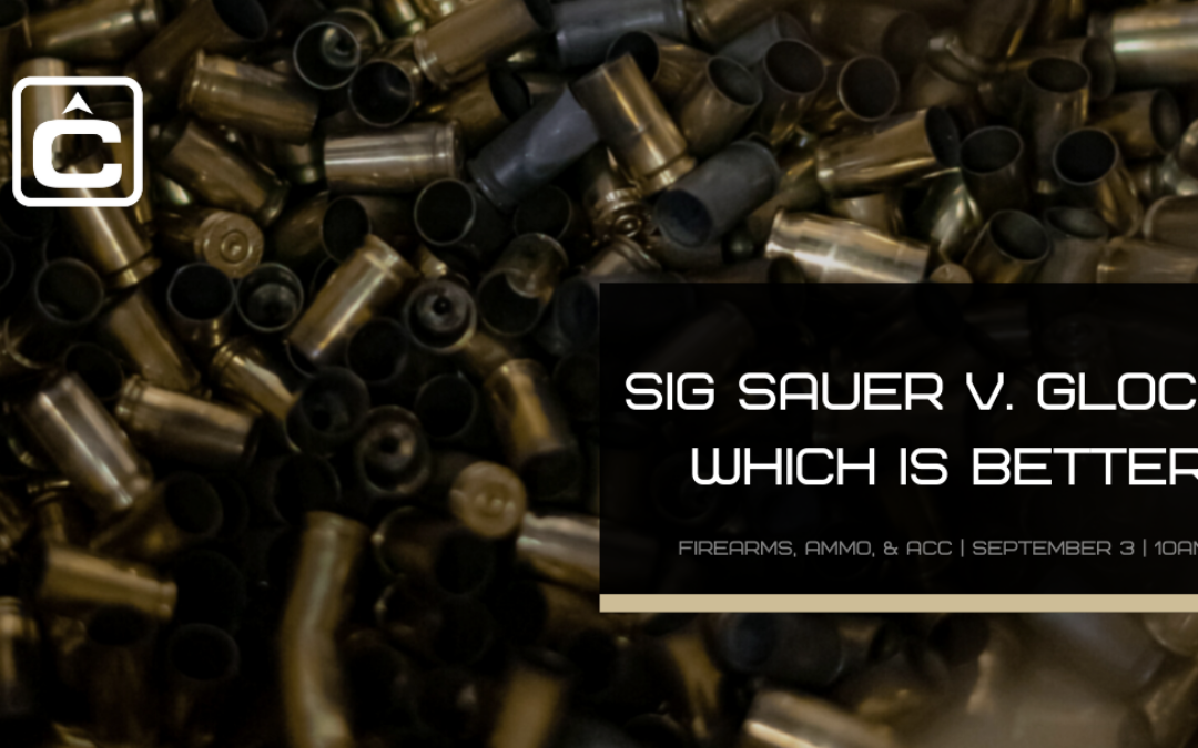 Sig Sauer v. Glock: Which Is Better?