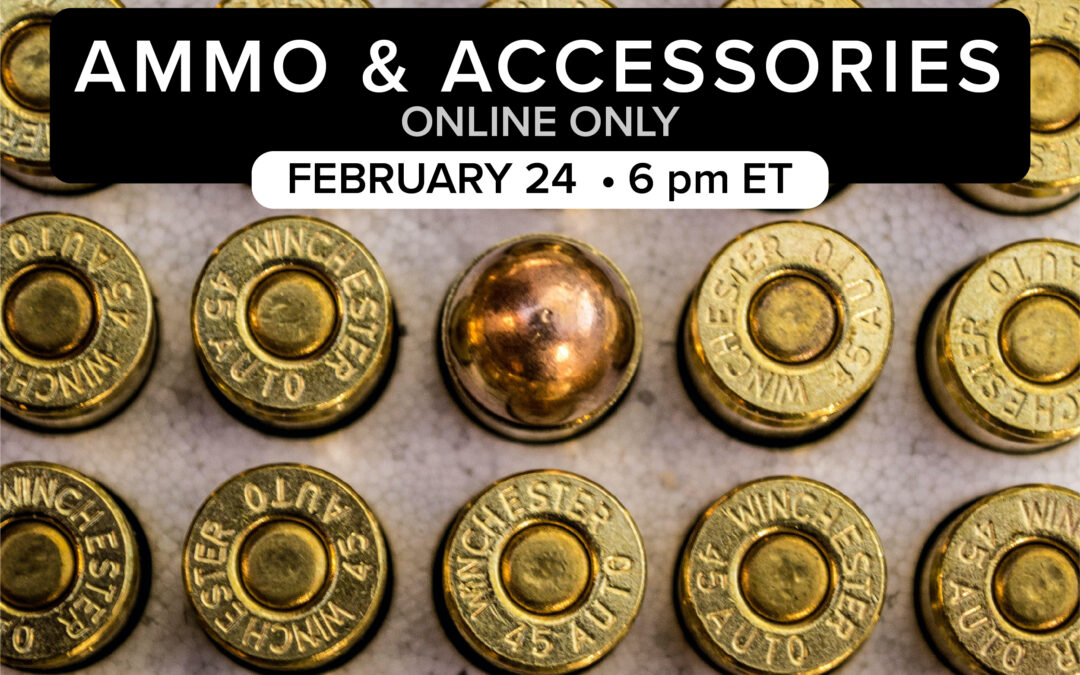 Ammo & Accessories Auction | February 24