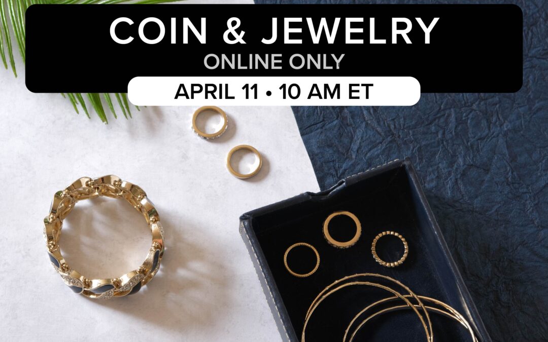 Coins, Jewelry, & Collectibles Auction | April 11