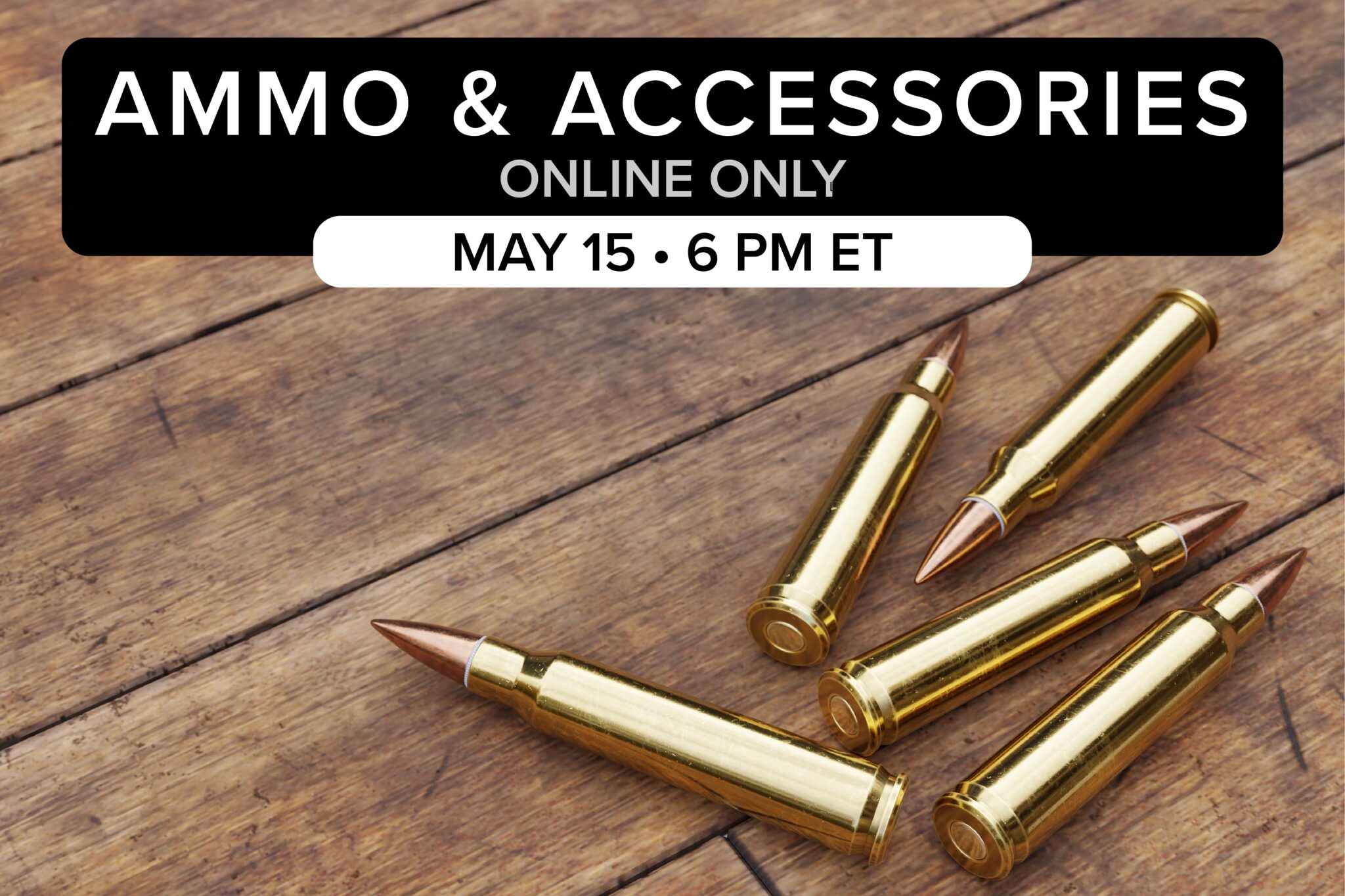 Ammo & Accessories May 15 2023