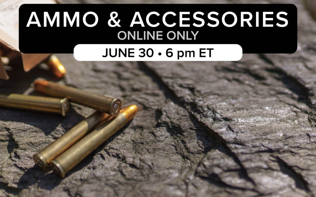 Ammo & Accessories Auction | June 30