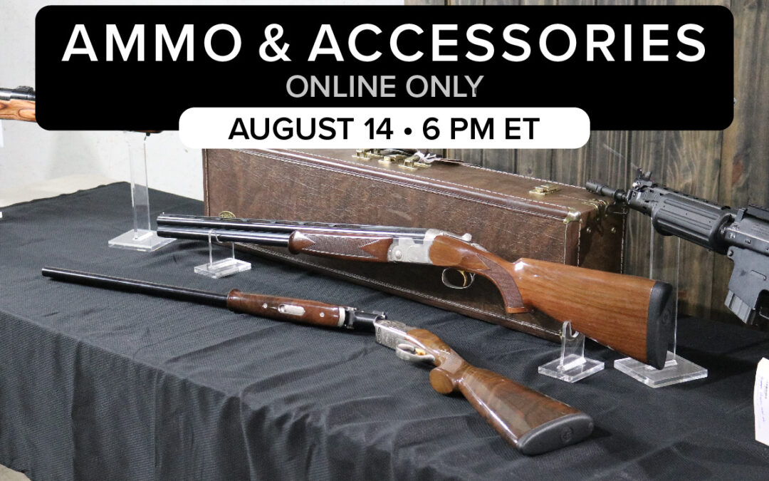 Ammo & Accessories Auction | Aug. 14