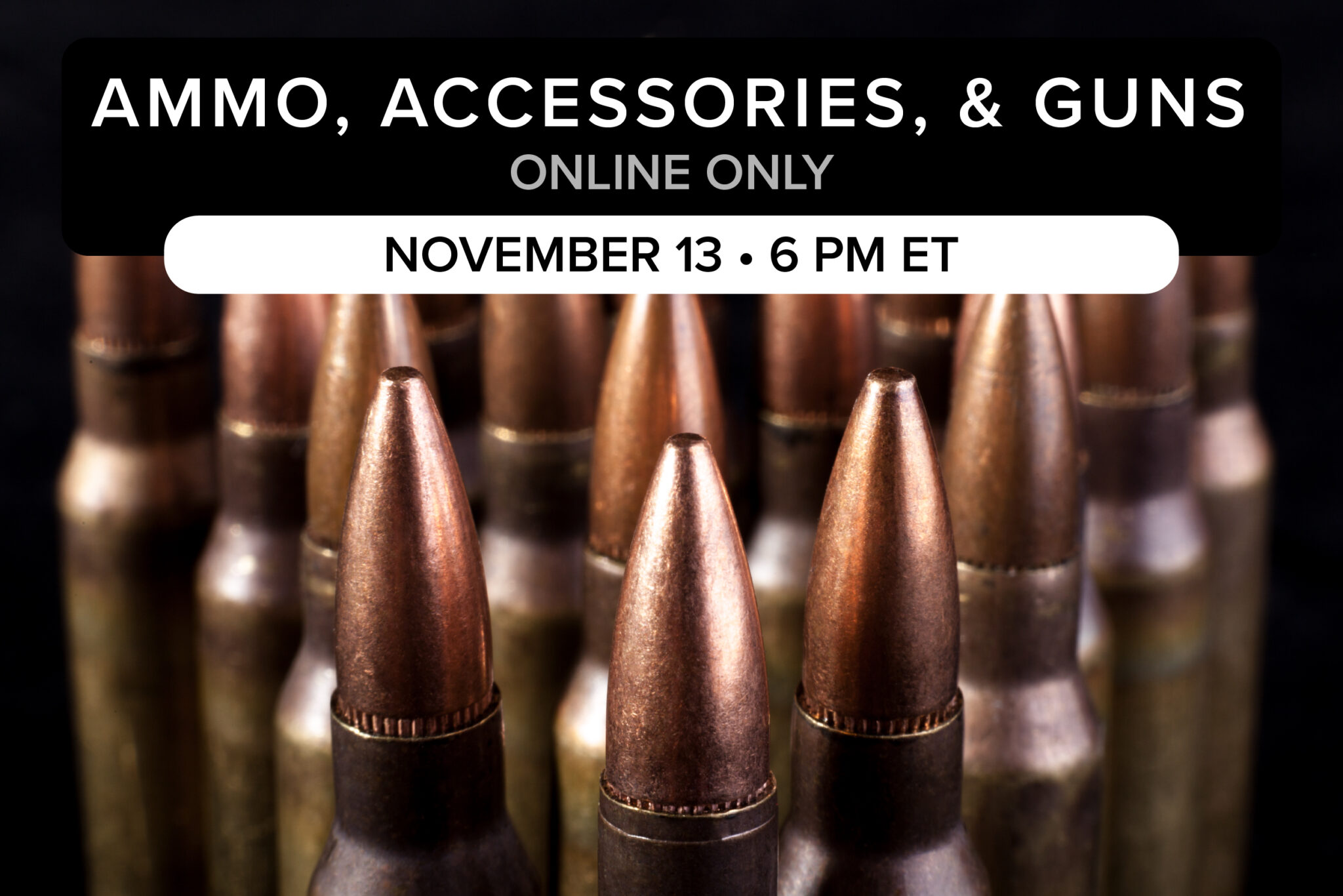 Ammo, Accessories, & Guns | November 13