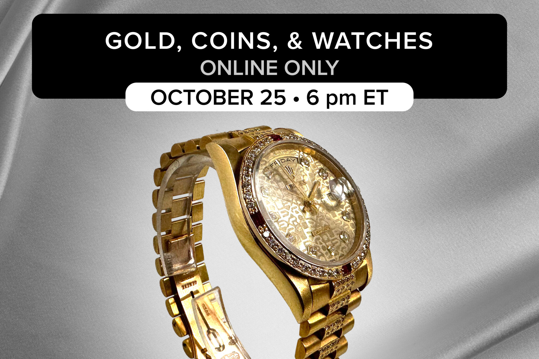 Gold, Coins, & Watches | October 25