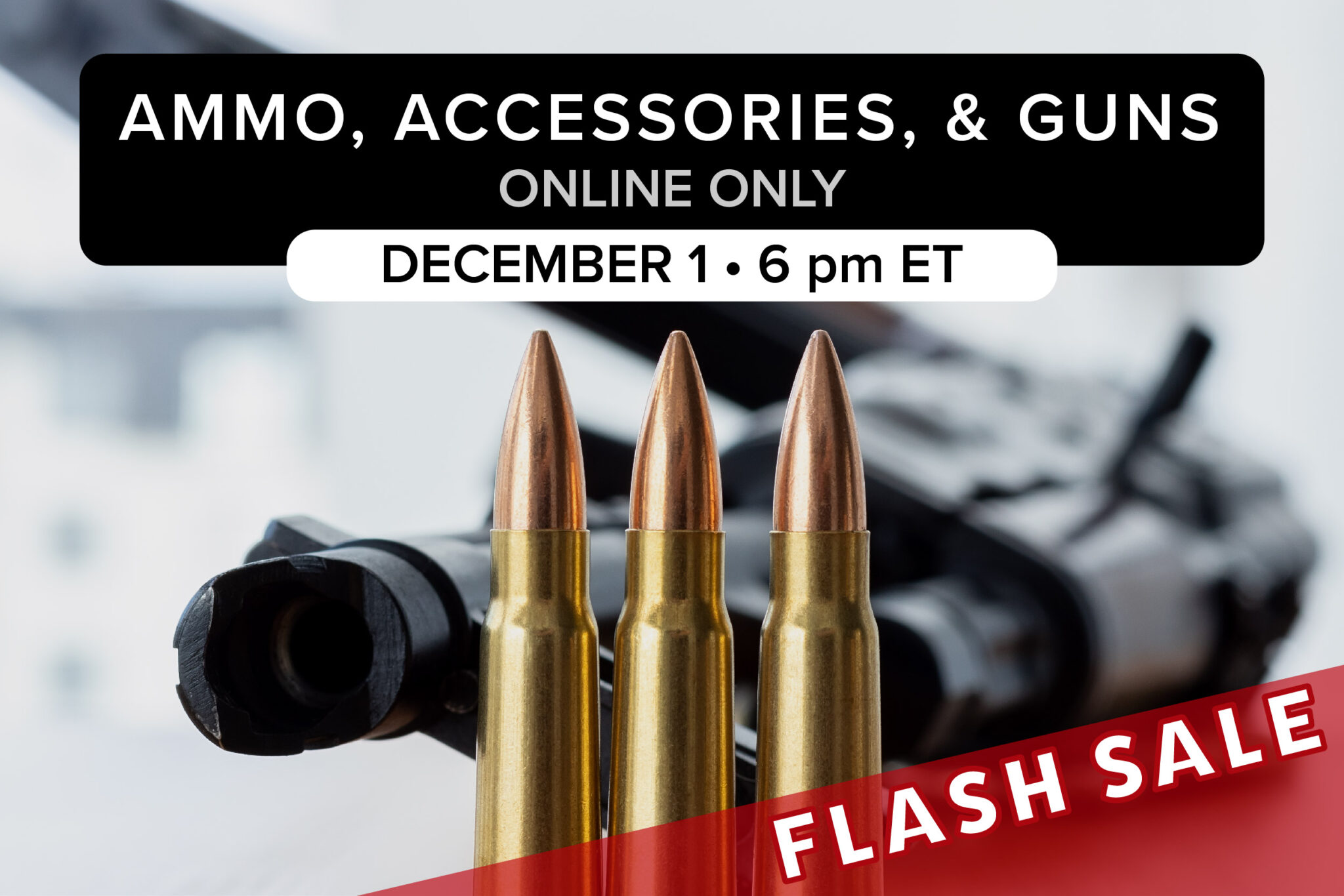 Ammo, Accessories, & Guns | December 1