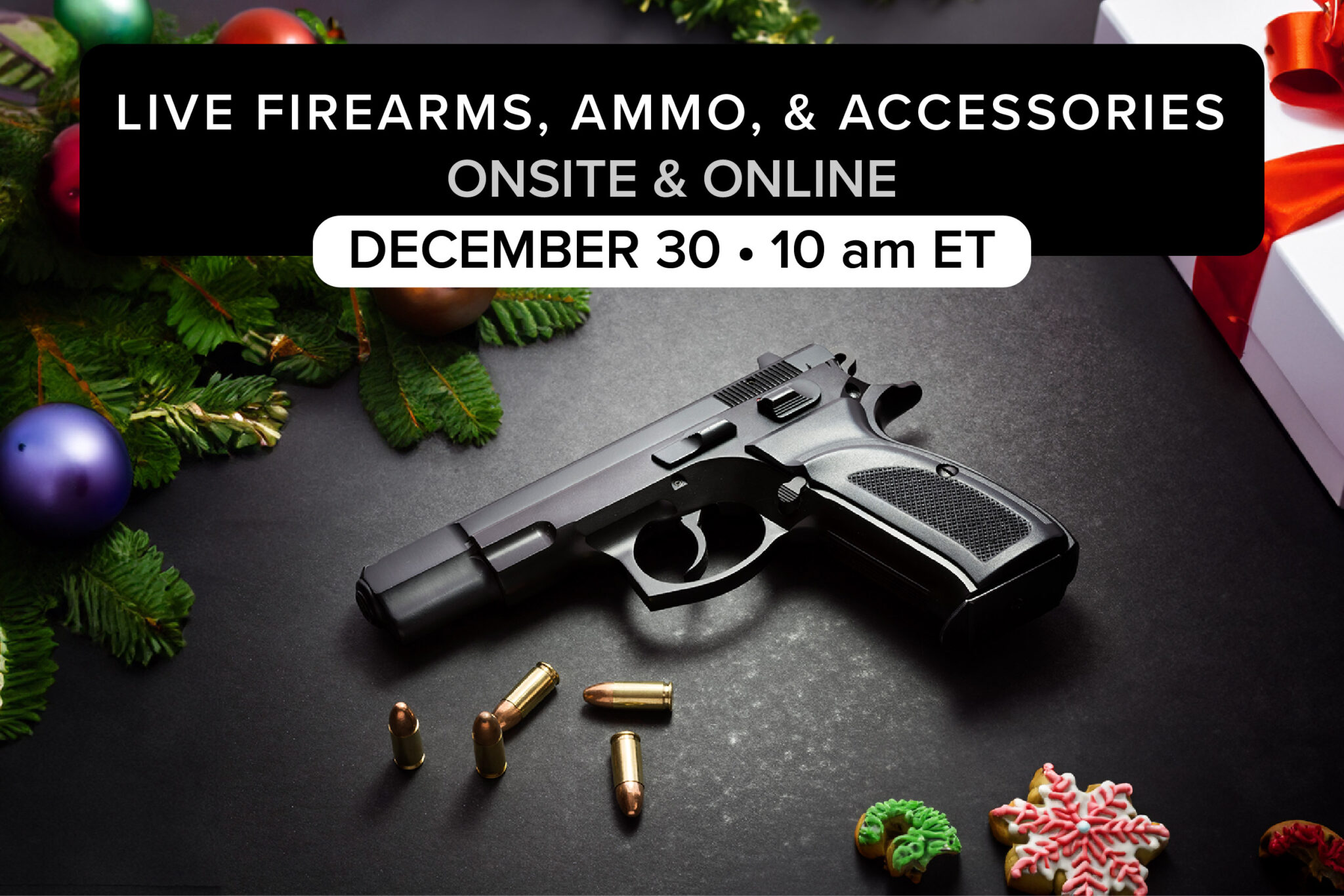 LIVE Firearms, Ammo, & Accessories | December 30